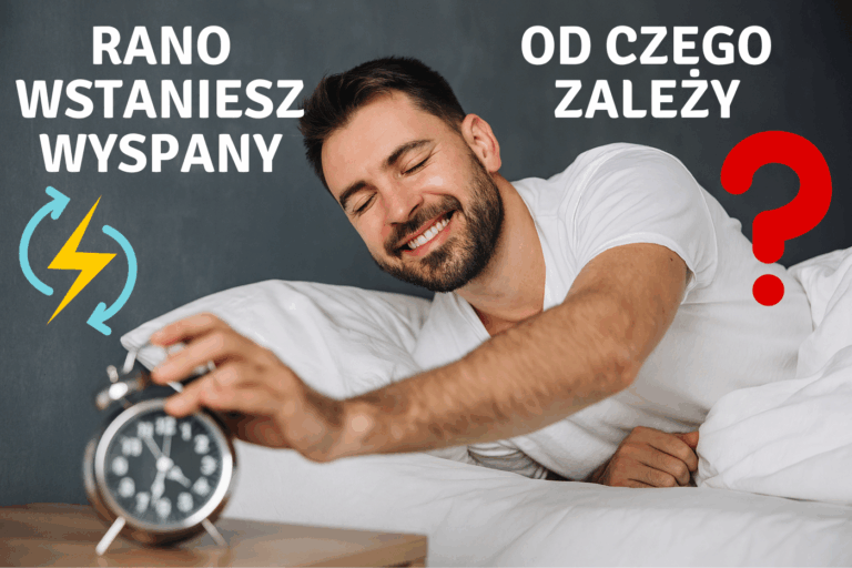 Od czego zależy, czy jutro obudzisz się wsypany? Pamiętaj o tym wieczorem!