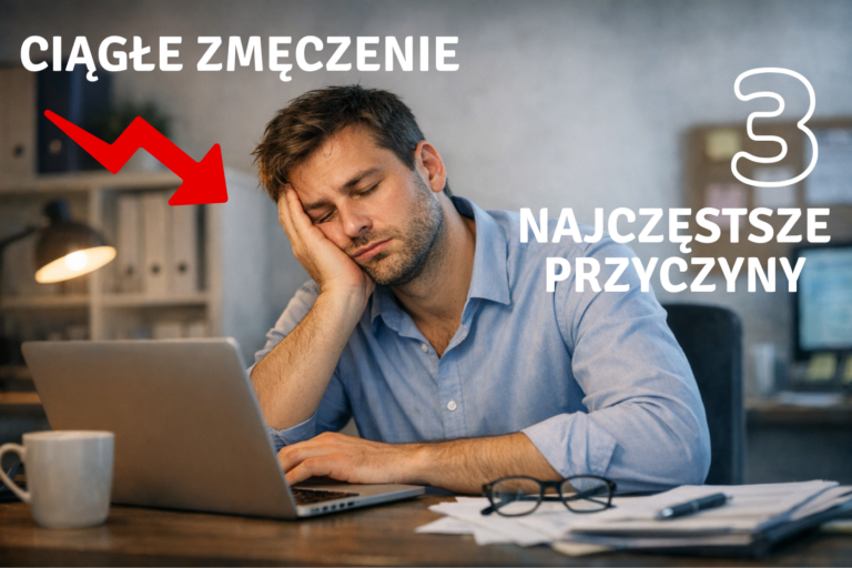 Ciągłe zmęczenie? 3 Najpopularniejsze przyczyny. Musisz je znać!