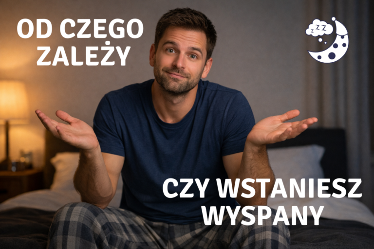 Od czego zależy, czy dzisiaj w nocy się wyśpisz. 3 Najważniejsze rzeczy
